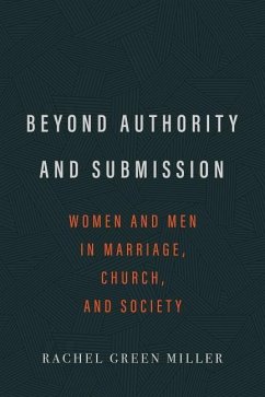 Beyond Authority and Submission - Miller, Rachel Green