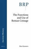 The Functions and Use of Roman Coinage: An Overview of 21st Century Scholarship