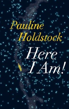 Here I Am! - Holdstock, Pauline