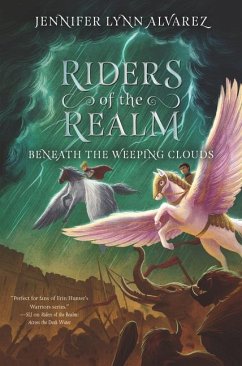 Riders of the Realm: Beneath the Weeping Clouds - Alvarez, Jennifer Lynn