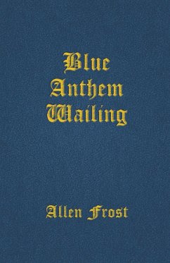 Blue Anthem Wailing - Frost, Allen