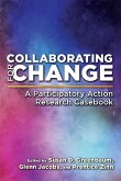 Collaborating for Change: A Participatory Action Research Casebook