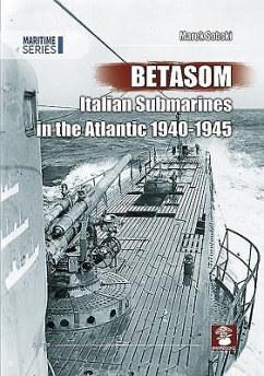 Betasom: Italian Submarines in the Atlantic 1940-1945 - Sobski, Marek