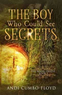 The Boy Who Could See Secrets - Cumbo-Floyd, Andi