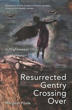 Resurrected Gentry Crossing Over