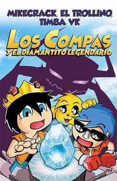 Compas 1: Los Compas Y El Diamantito Legendario / Compas 1: The Compas and the Legendary Diamond - Mikecrack El Trollino Y Timba Vk