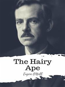 The Hairy Ape (eBook, ePUB) - O'neill, Eugene