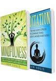Mindfulness: Meditation: 2 in 1 Bundle: Book 1: How to Find Your Authentic Self through Mindfulness Meditation + Book 2: Meditation: How to Relieve Stress by Connecting Your Body, Mind and Soul (eBook, ePUB)