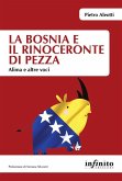 La Bosnia e il rinoceronte di pezza (eBook, ePUB)