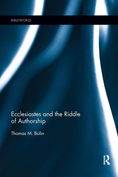 Ecclesiastes and the Riddle of Authorship - Bolin, Thomas M