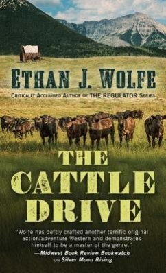 The Cattle Drive - Wolfe, Ethan J.