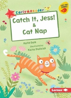Catch It, Jess! & Cat Nap - Dale, Katie