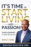 It's Time to Start Living with Passion!