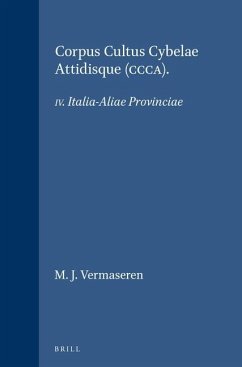 Corpus Cultus Cybelae Attidisque (Ccca): IV. Italia-Aliae Provinciae - Vermaseren, M. J.