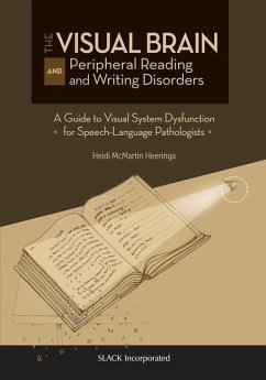 The Visual Brain and Peripheral Reading and Writing Disorders - Heeringa, Heidi