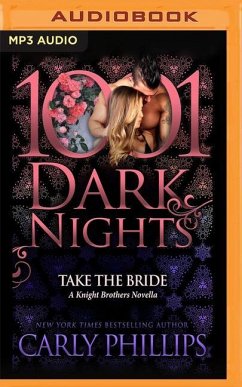 Take the Bride: A Knight Brothers Novella - Phillips, Carly