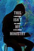 This Isn't My Ministry, a devotional for leaders in the church