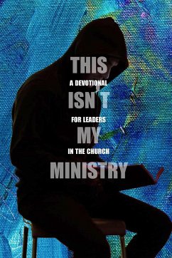 This Isn't My Ministry, a devotional for leaders in the church - Cannon, Andrew