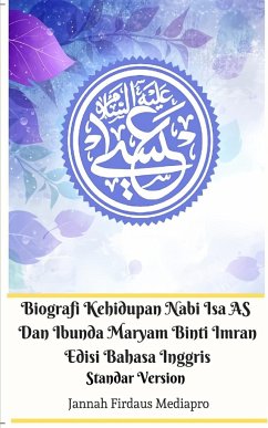 Biografi Kehidupan Nabi Isa AS Dan Ibunda Maryam Binti Imran Edisi Bahasa Inggris Standar Version - Mediapro, Jannah Firdaus