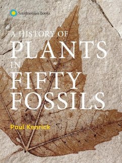 A History of Plants in Fifty Fossils - Kenrick, Paul