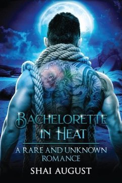Bachelorette In Heat: A Rare and Unknown Romance - August, Shai