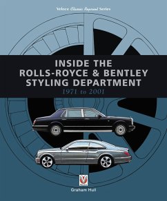 Inside the Rolls-Royce & Bentley Styling Department 1971 to 2001 - Hull, Graham