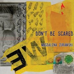 Don't Be Scared - Zurawski, Magdalena