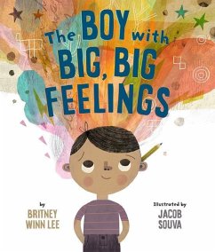 The Boy with Big, Big Feelings - Winn, Lee, Britney; Jacob, Souva,