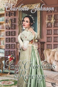 Lady Charlotte's Revenge - Johnson, Charlotte