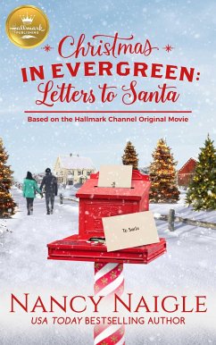 Christmas in Evergreen: Letters to Santa: Based on a Hallmark Channel Original Movie - Naigle, Nancy