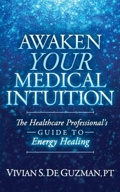 Awaken Your Medical Intuition - de Guzman, PT Vivian S.