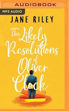 The Likely Resolutions of Oliver Clock - Riley, Jane