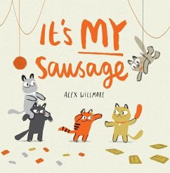 It's MY Sausage - Willmore, Alex