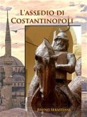 L'assedio di Costantinopoli (eBook, ePUB)