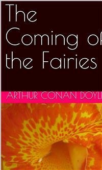 The Coming of the Fairies (eBook, ePUB) - Conan Doyle, Arthur