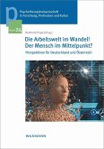 Die Arbeitswelt im Wandel! Der Mensch im Mittelpunkt? (eBook, PDF) Die Arbeitswelt im Wandel! Der Mensch im Mittelpunkt? (eBook, PDF)