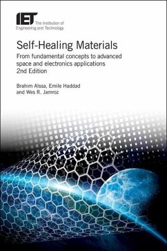 Self-Healing Materials: From Fundamental Concepts to Advanced Space and Electronics Applications - Aïssa, Brahim; Haddad, Emile; Jamroz, Wez