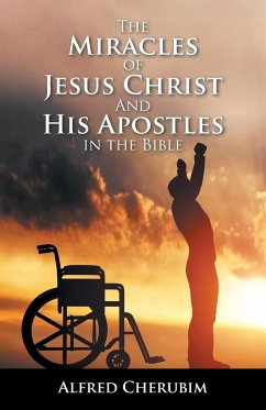 The Miracles of Jesus Christ and His Apostles in the Bible
