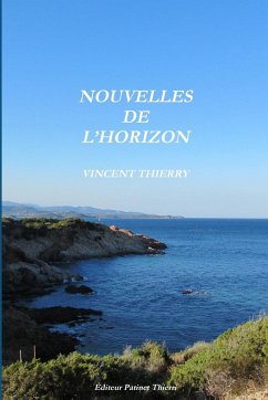 NOUVELLES DE L?HORIZON - Thierry, Vincent