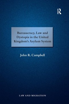 Bureaucracy, Law and Dystopia in the United Kingdom's Asylum System - Campbell, John R