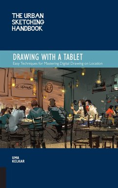 The Urban Sketching Handbook Drawing with a Tablet - Kelkar, Uma