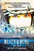 Black & Blue: Love, Sports and the Art of Empowerment
