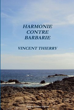 HARMONIE CONTRE BARBARIE - Thierry, Vincent