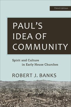 Paul's Idea of Community - Banks, Robert J.