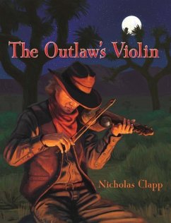 The Outlaw's Violin - Clapp, Nicholas