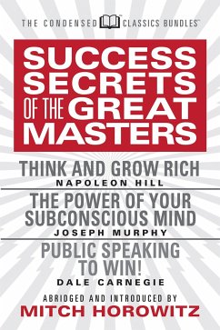 Success Secrets of the Great Masters (Condensed Classics) - Hill, Napoleon; Murphy, Joseph