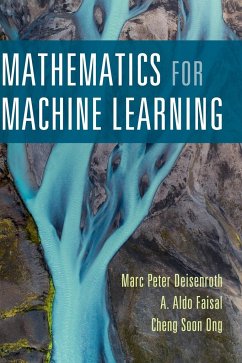 Mathematics for Machine Learning - Deisenroth, Marc Peter;Faisal, A. Aldo;Ong, Cheng Soon