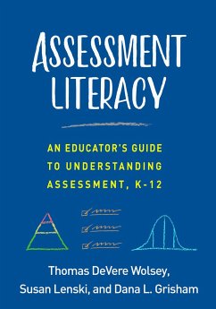 Assessment Literacy - Wolsey, Thomas Devere; Lenski, Susan; Grisham, Dana L