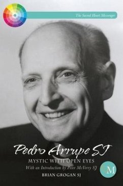 Pedro Arrupe Sj - Grogan, Brian (SJ)