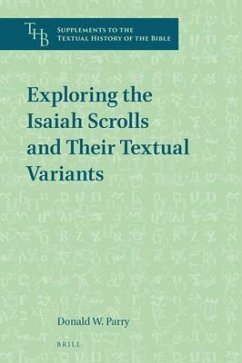 Exploring the Isaiah Scrolls and Their Textual Variants - Parry, Donald W